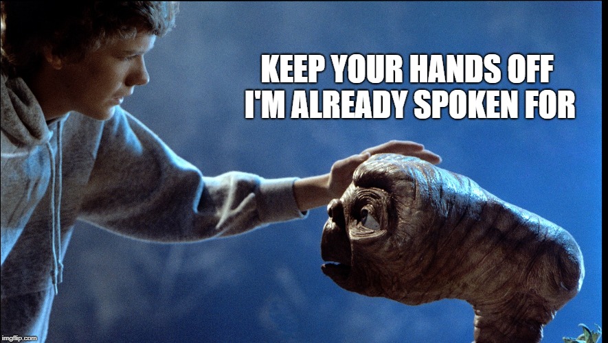 KEEP YOUR HANDS OFF I'M ALREADY SPOKEN FOR | made w/ Imgflip meme maker