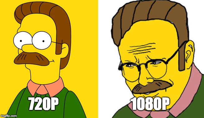 Better Quality, Better Memes. | 1080P; 720P | image tagged in ned flanders,quality,memes,simpsons,unrealistic expectations | made w/ Imgflip meme maker