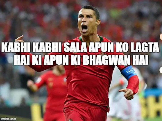 KABHI KABHI SALA APUN KO LAGTA HAI KI APUN KI BHAGWAN HAI | made w/ Imgflip meme maker