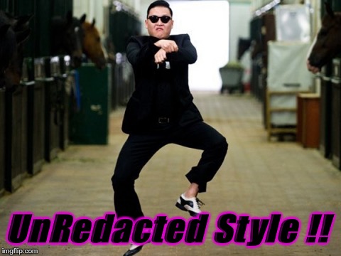 Psy Horse Dance Meme | UnRedacted Style !! | image tagged in memes,psy horse dance | made w/ Imgflip meme maker