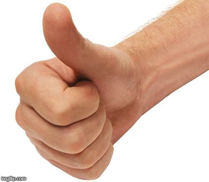 thumbs up | . | image tagged in thumbs up | made w/ Imgflip meme maker