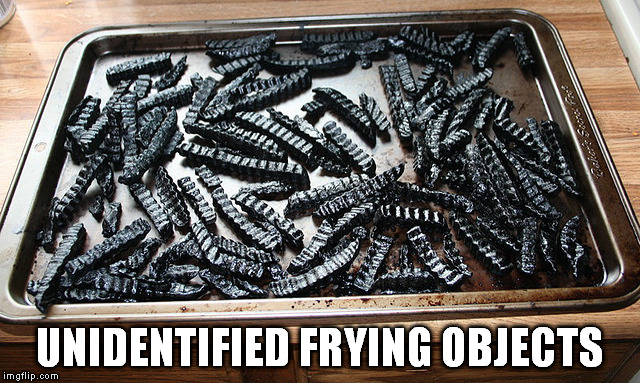 Aliens week - one from the comment section | UNIDENTIFIED FRYING OBJECTS | image tagged in memes,alien week,ufos,meme | made w/ Imgflip meme maker