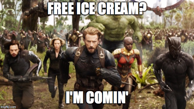 Avengers Infinity War Running | FREE ICE CREAM? I'M COMIN' | image tagged in avengers infinity war running | made w/ Imgflip meme maker