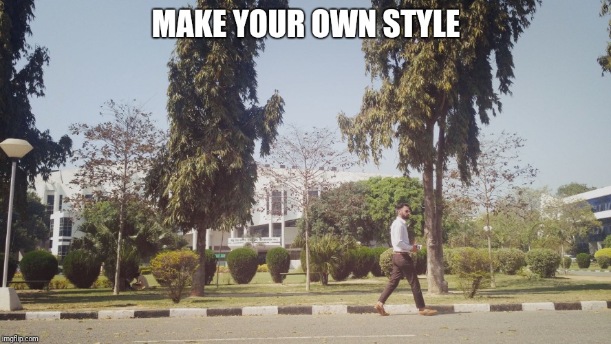 MAKE YOUR OWN STYLE | image tagged in sk | made w/ Imgflip meme maker