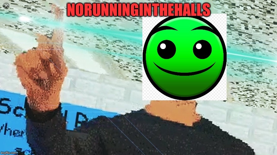 norunninginthehalls | NORUNNINGINTHEHALLS | image tagged in baldis basics | made w/ Imgflip meme maker
