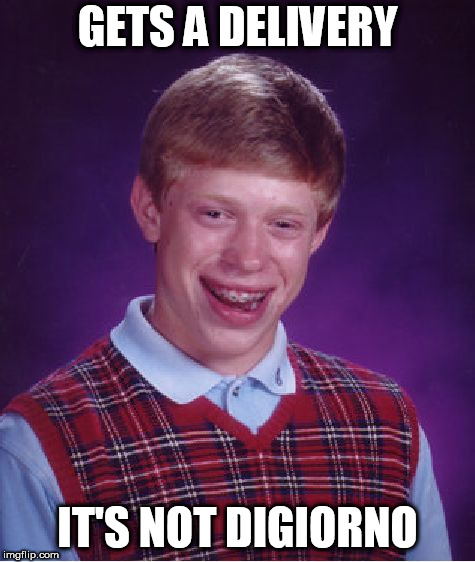 Bad Luck Brian Meme | GETS A DELIVERY; IT'S NOT DIGIORNO | image tagged in memes,bad luck brian,pizza | made w/ Imgflip meme maker