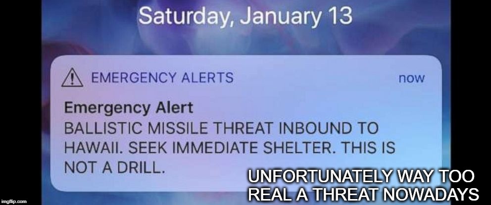 UNFORTUNATELY WAY TOO REAL A THREAT NOWADAYS | made w/ Imgflip meme maker