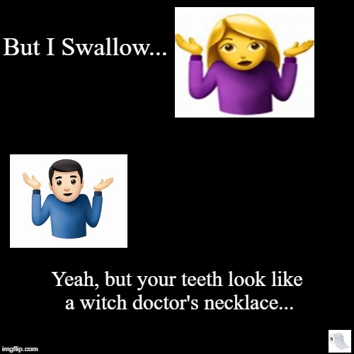 Swallowing witch doctor.  | image tagged in funny,demotivationals,busted grill,british teeth,nasty gnashers | made w/ Imgflip demotivational maker