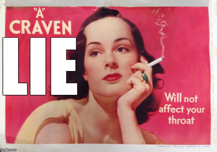 LIE: Craven "A" Cigarettes | LIE | image tagged in lie,craven a,cigarettes,smoking,lie campaign,smoking ads | made w/ Imgflip meme maker