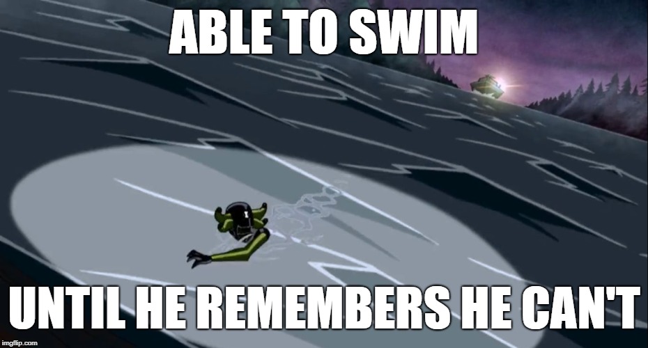 ABLE TO SWIM; UNTIL HE REMEMBERS HE CAN'T | image tagged in stinkfly swimming,stinkfly,ben 10 | made w/ Imgflip meme maker