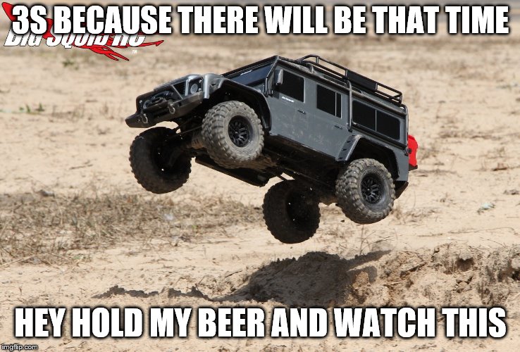 3S BECAUSE THERE WILL BE THAT TIME; HEY HOLD MY BEER AND WATCH THIS | made w/ Imgflip meme maker