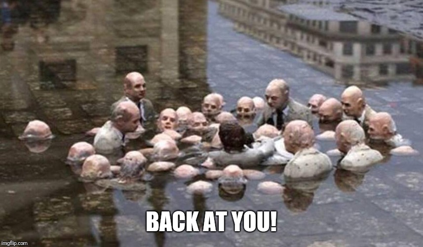 BACK AT YOU! | made w/ Imgflip meme maker