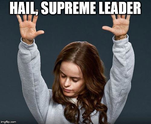 HAIL, SUPREME LEADER | made w/ Imgflip meme maker