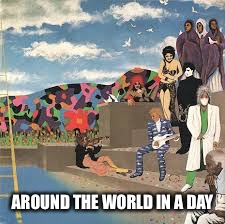 AROUND THE WORLD IN A DAY | made w/ Imgflip meme maker