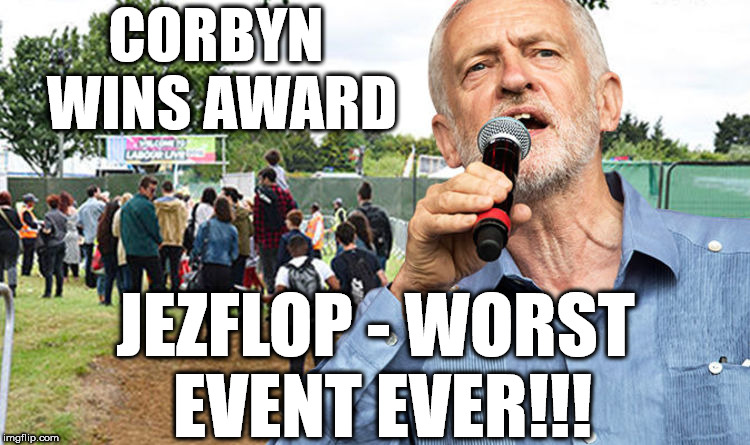 Jezflop - Worst event ever!!! | CORBYN WINS AWARD; JEZFLOP - WORST EVENT EVER!!! | image tagged in corbyn jezflop,party of hate,corbyn eww,funny,communist socialist,momentum students refund | made w/ Imgflip meme maker