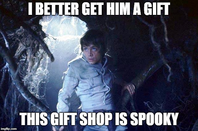 I BETTER GET HIM A GIFT THIS GIFT SHOP IS SPOOKY | made w/ Imgflip meme maker