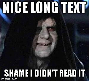 Good Good | NICE LONG TEXT; SHAME I DIDN'T READ IT | image tagged in good good | made w/ Imgflip meme maker