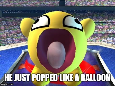 Epic Face Kirby | HE JUST POPPED LIKE A BALLOON | image tagged in epic face kirby | made w/ Imgflip meme maker