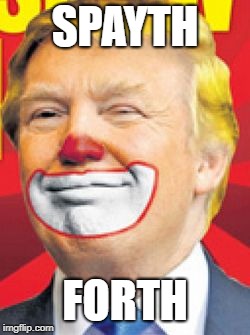 SpaYth Forth | SPAYTH; FORTH | image tagged in space final trump frontier | made w/ Imgflip meme maker