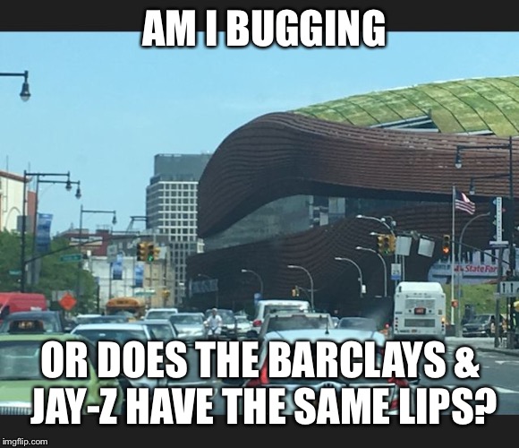 AM I BUGGING; OR DOES THE BARCLAYS & JAY-Z HAVE THE SAME LIPS? | image tagged in jay-clays | made w/ Imgflip meme maker