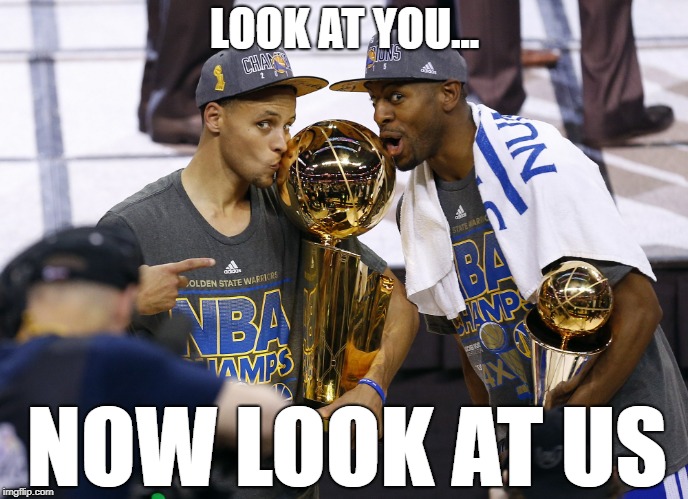 look at us | LOOK AT YOU... NOW LOOK AT US | image tagged in look at us | made w/ Imgflip meme maker