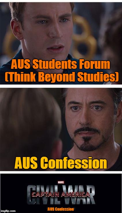 Marvel Civil War 1 | AUS Students Forum (Think Beyond Studies); AUS Confession; AUS Confession | image tagged in memes,marvel civil war 1 | made w/ Imgflip meme maker