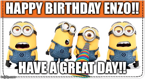 Happy birthday from the four of us! | HAPPY BIRTHDAY ENZO!! HAVE A GREAT DAY!! | image tagged in happy birthday from the four of us | made w/ Imgflip meme maker