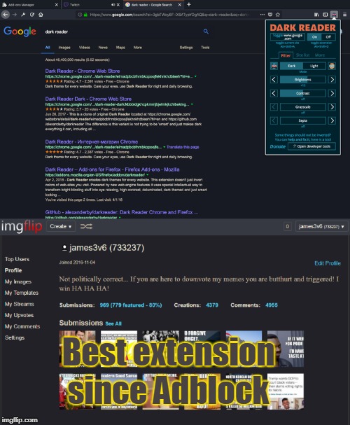 Dark theme for every website saves your eyes while reading and just looks cool. | since Adblock; Best extension | image tagged in chrome,firefox,internet,reading,darkness,memes | made w/ Imgflip meme maker