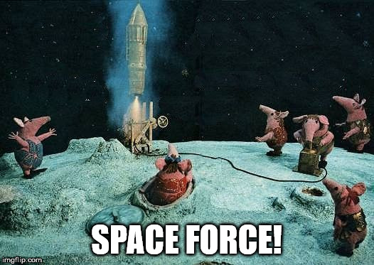 SPACE FORCE! | image tagged in clangers | made w/ Imgflip meme maker