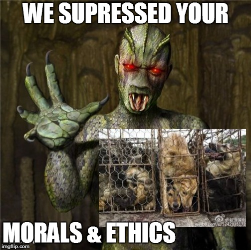 vegan | WE SUPRESSED YOUR; MORALS & ETHICS | image tagged in reptiles,vegan | made w/ Imgflip meme maker