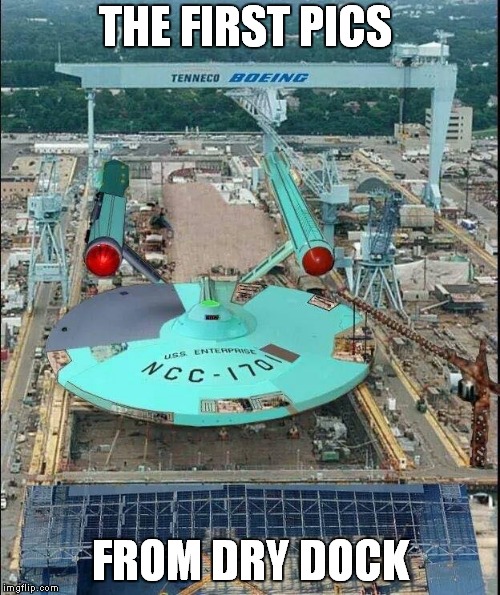 THE FIRST PICS; FROM DRY DOCK | image tagged in space force | made w/ Imgflip meme maker