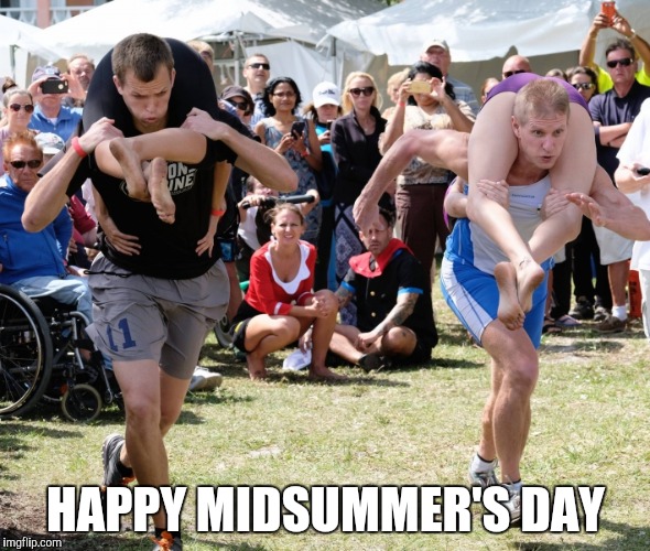 Wife Carrying - It's A Thing! | HAPPY MIDSUMMER'S DAY | image tagged in wife carrying,midsummer,nordic countries | made w/ Imgflip meme maker