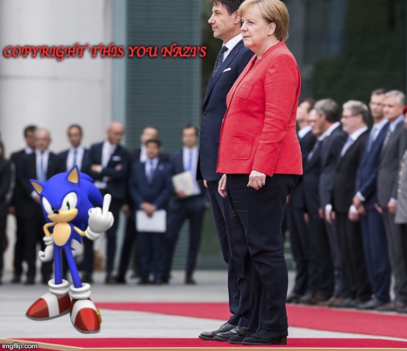 Nazi's Trying To Rule The World Again. | COPYRIGHT THIS YOU NAZI'S | image tagged in nazi's trying to rule the world again,angela merkel,freedom of speech,libtards | made w/ Imgflip meme maker