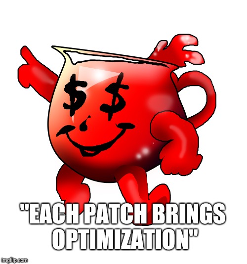 "EACH PATCH BRINGS OPTIMIZATION" | made w/ Imgflip meme maker