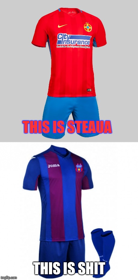 FCSB=STEAUA | THIS IS STEAUA; THIS IS SHIT | image tagged in memes,fcsb,steaua | made w/ Imgflip meme maker