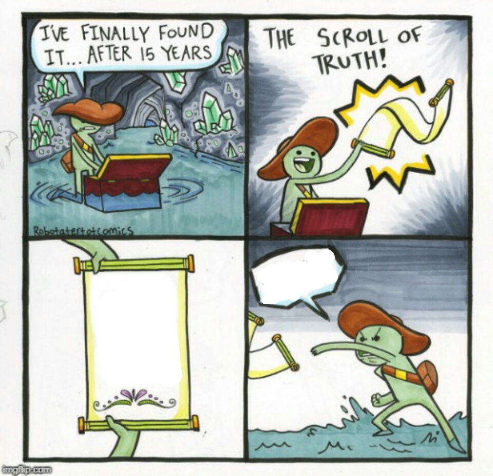 Scroll of Truth -Double Blank Blank Meme Template