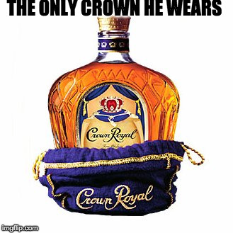 CROWN | THE ONLY CROWN HE WEARS | image tagged in crown | made w/ Imgflip meme maker