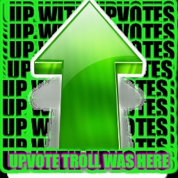 upvote | UPVOTE TROLL WAS HERE | image tagged in upvote | made w/ Imgflip meme maker