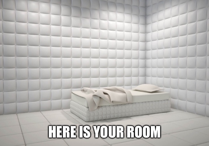 HERE IS YOUR ROOM | made w/ Imgflip meme maker