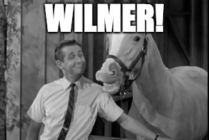 WILMER! | made w/ Imgflip meme maker