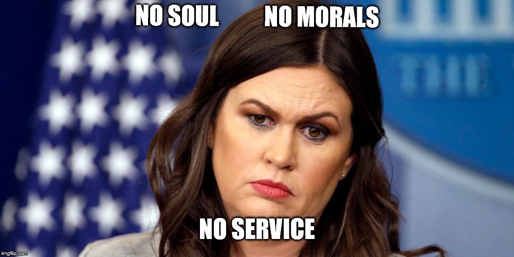 NO SOUL          NO MORALS; NO SERVICE | image tagged in sanders | made w/ Imgflip meme maker