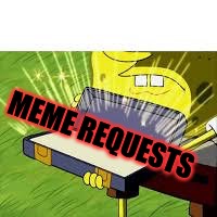 I’m taking requests now. Just send me the link in the comments this is all inspired by giveuahint. | MEME REQUESTS | image tagged in sponge bob rode,masqurade_,memes,meme,meme requests,giveuahint | made w/ Imgflip meme maker