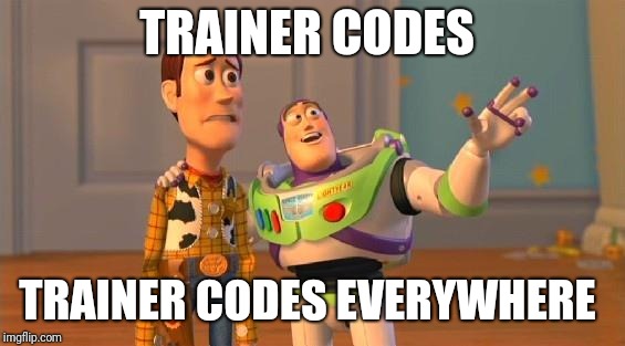 TOYSTORY EVERYWHERE |  TRAINER CODES; TRAINER CODES EVERYWHERE | image tagged in toystory everywhere | made w/ Imgflip meme maker