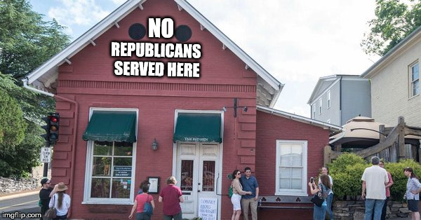 NO; REPUBLICANS SERVED HERE | image tagged in red hen | made w/ Imgflip meme maker