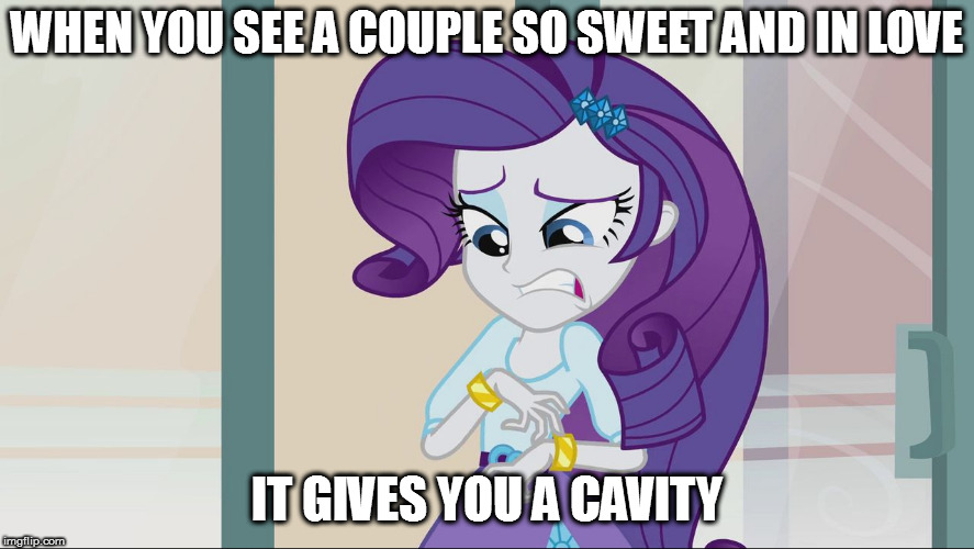 You make me sick! | WHEN YOU SEE A COUPLE SO SWEET AND IN LOVE; IT GIVES YOU A CAVITY | image tagged in memes,rarity disgusted | made w/ Imgflip meme maker