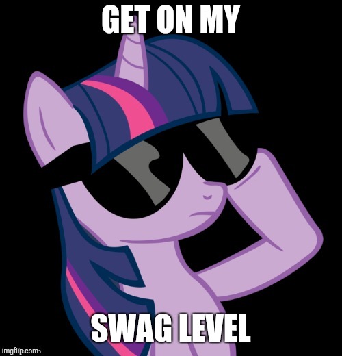 Twilight with shades! | GET ON MY; SWAG LEVEL | image tagged in memes,twilight with shades,swag,get on my level | made w/ Imgflip meme maker