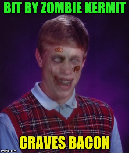 BIT BY ZOMBIE KERMIT CRAVES BACON | made w/ Imgflip meme maker
