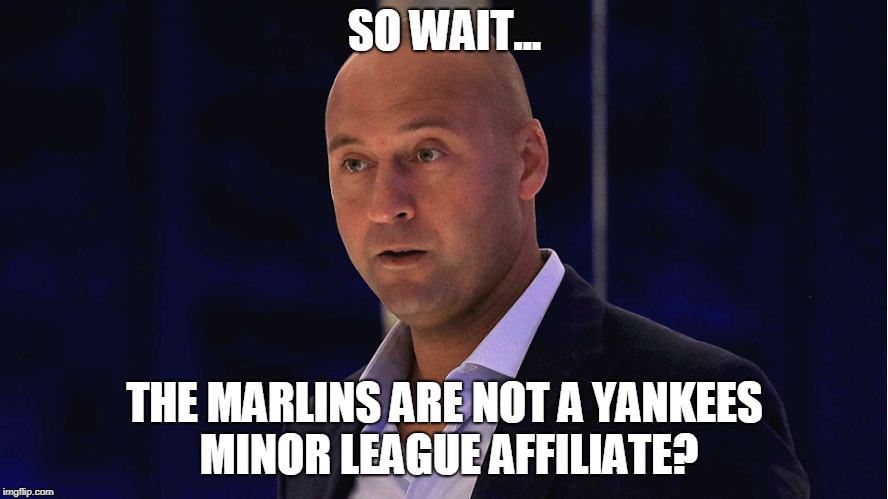 SO WAIT... THE MARLINS ARE NOT A YANKEES MINOR LEAGUE AFFILIATE? | image tagged in miami,confused | made w/ Imgflip meme maker