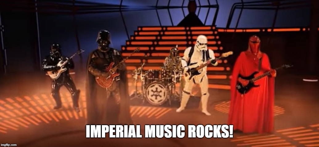 IMPERIAL MUSIC ROCKS! | made w/ Imgflip meme maker