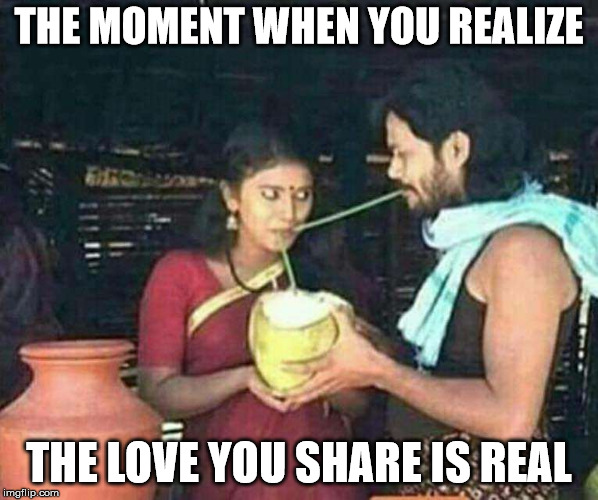 this takes swapping spit to a whole new level | THE MOMENT WHEN YOU REALIZE; THE LOVE YOU SHARE IS REAL | image tagged in romance,sharing a drink | made w/ Imgflip meme maker